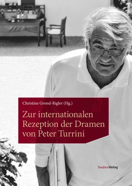 Christine Grond-Rigler - Zur internationalen Rezeption der Dramen von Peter Turrini, E-bok