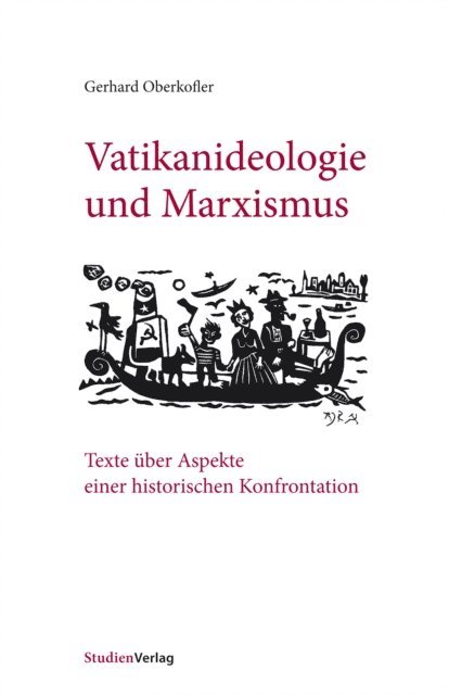 Gerhard Oberkofler - Vatikanideologie und Marxismus, E-bok