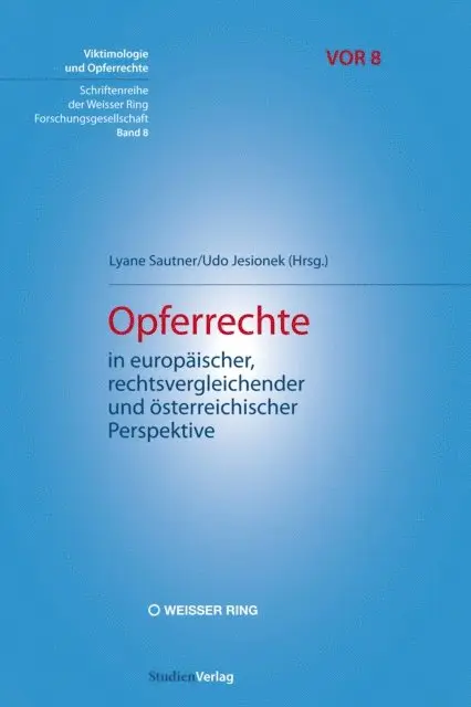 Lyane Sautner, Udo Jesionek - Opferrechte in europäischer, rechtsvergleichender und österreichischer Perspektive, E-bok. Tillgänglighet: Lägg i varukorg