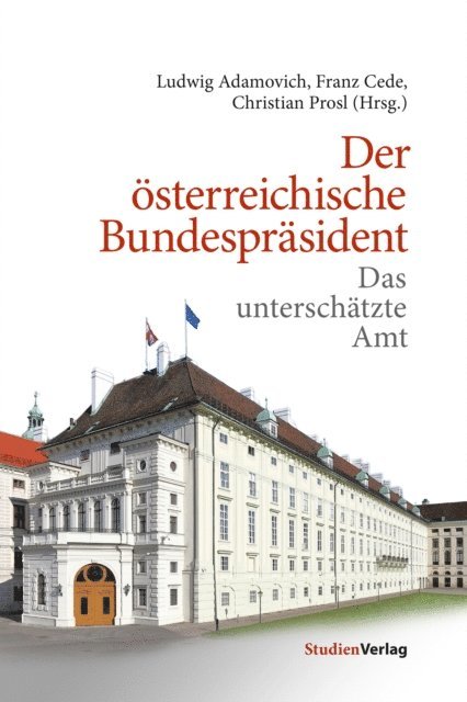 Ludwig Adamovich, Christian Prosl, Franz Cede - Der österreichische Bundespräsident, E-bok