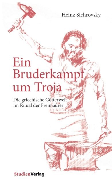 Heinz Sichrovsky - Ein Bruderkampf um Troja, E-bok