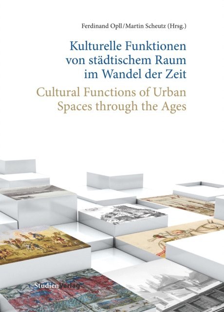 Martin Scheutz, Ferdinand Opll - Kulturelle Funktionen von städtischem Raum im Wandel der Zeit, E-bok