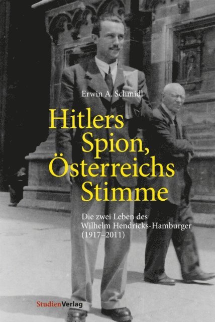 Erwin A. Schmidl - Hitlers Spion, Österreichs Stimme, E-bok. Tillgänglighet: Lägg i varukorg