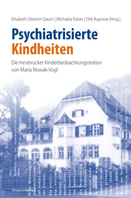 Dirk Rupnow, Michaela Ralser, Elisabeth Dietrich-Daum - Psychiatrisierte Kindheiten, E-bok