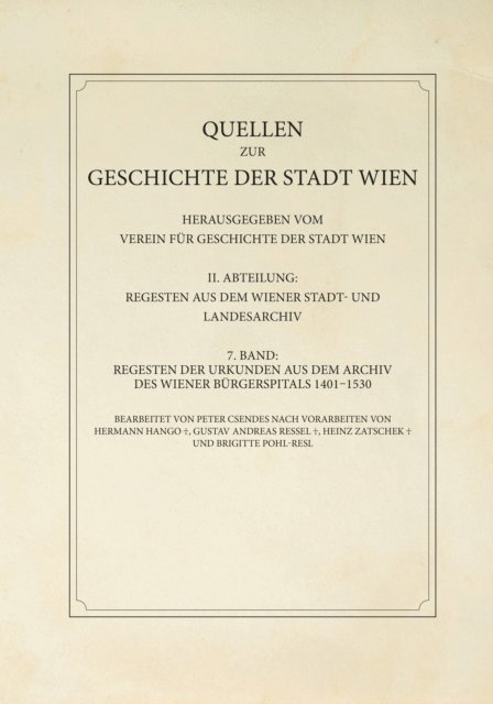 Peter Csendes - Regesten der Urkunden aus dem Archiv des Wiener Bürgerspitals 1401–1530, E-bok