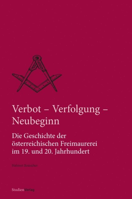 Helmut Reinalter - Verbot, Verfolgung und Neubeginn, E-bok