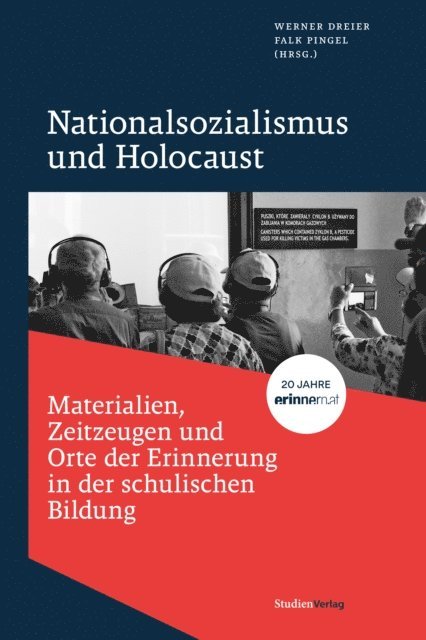 Falk Pingel, Werner Dreier - Nationalsozialismus und Holocaust – Materialien, Zeitzeugen und Orte der Erinnerung in der schulischen Bildung, E-bok