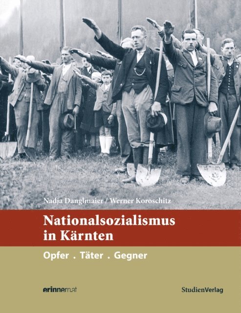 Werner Koroschitz, Nadja Danglmaier - Nationalsozialismus in Kärnten, E-bok
