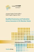 Qualified Autonomy and Federalism versus Secession in EU Member States