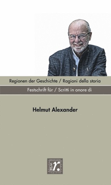 Stefan Lechner, Hans Heiss, Andrea Bonoldi - Geschichte und Region / Storia e regione Sonderheft 2022, E-bok