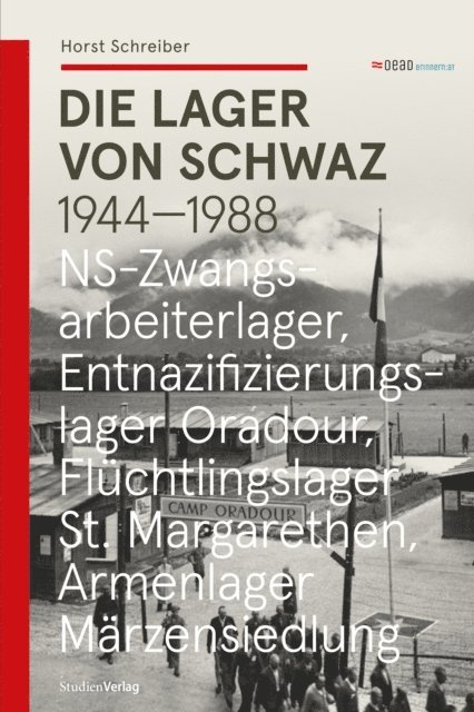 Horst Schreiber - Die Lager von Schwaz 1944 - 1988, E-bok
