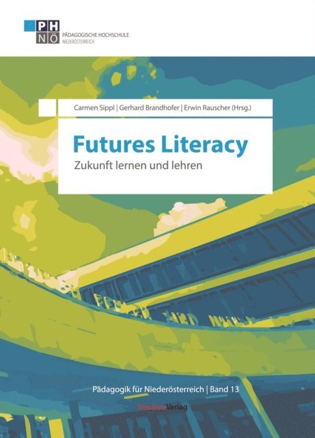 Erwin Rauscher, Gerhard Brandhofer, Carmen Sippl - Futures Literacy, E-bok