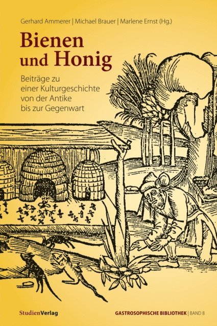 Marlene Ernst, Michael Brauer, Gerhard Ammerer - Bienen und Honig, E-bok