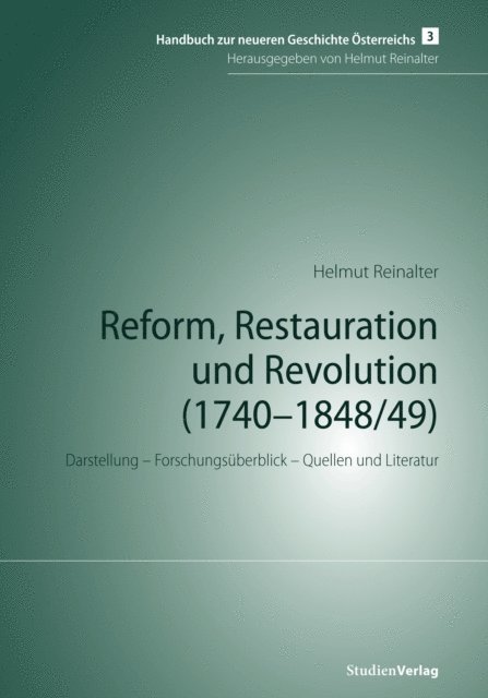 Helmut Reinalter - Reform, Restauration und Revolution (1740-1848/49), E-bok