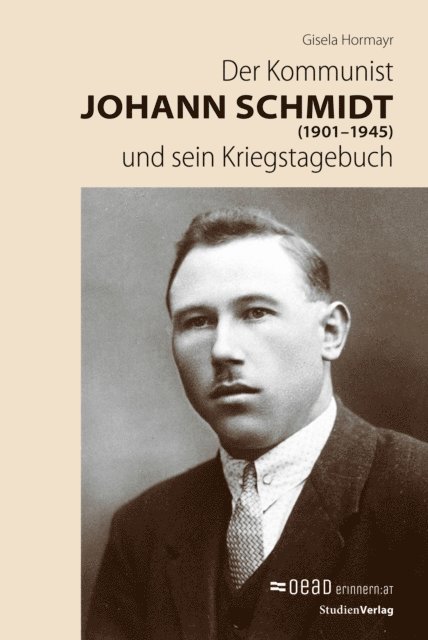 Gisela Hormayr - Der Kommunist Johann Schmidt (1901–1945) und sein Kriegstagebuch, E-bok. Tillgänglighet: Lägg i varukorg