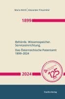 Maria Wirth, Alexander Pinwinkler, Österreichisches Patentamt - Behörde. Wissensspeicher. Serviceeinrichtung, Inbunden