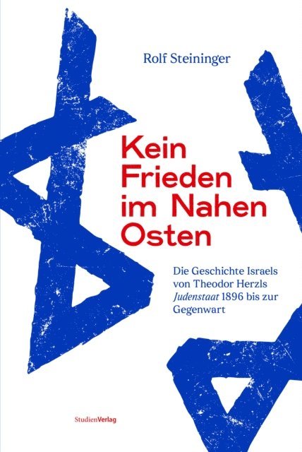 Rolf Steininger - Kein Frieden im Nahen Osten, E-bok