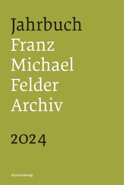 Jurgen Thaler - Jahrbuch Franz-Michael-Felder-Archiv 2024, E-bok