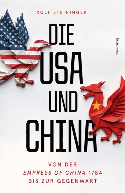 Rolf Steininger - Die USA und China, E-bok