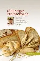 Cäcilia Reisinger - Cilli Reisingers Brotbackbuch, Inbunden. Tillgänglighet: Lägg i varukorg