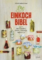 Ulrich Jakob Zeni - Die Einkoch-Bibel, Inbunden