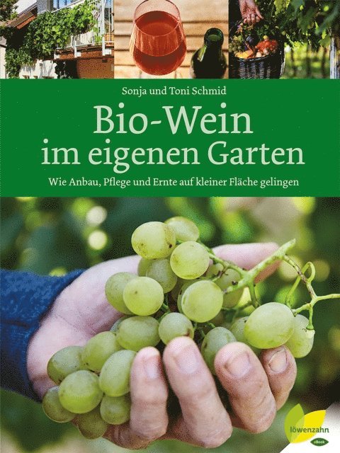 Toni Schmid, Sonja Schmid - Bio-Wein im eigenen Garten, E-bok