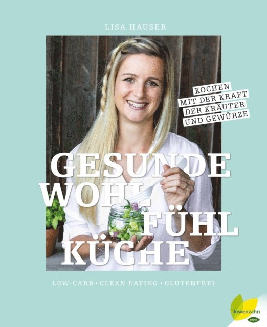 Lisa Hauser - Gesunde Wohlfühlküche, E-bok. Tillgänglighet: Lägg i varukorg
