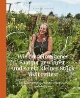 Sigrid Drage - Wie du dein eigenes Saatgut gewinnst - und so ein kleines Stück Welt rettest, Inbunden. Tillgänglighet: Lägg i varukorg