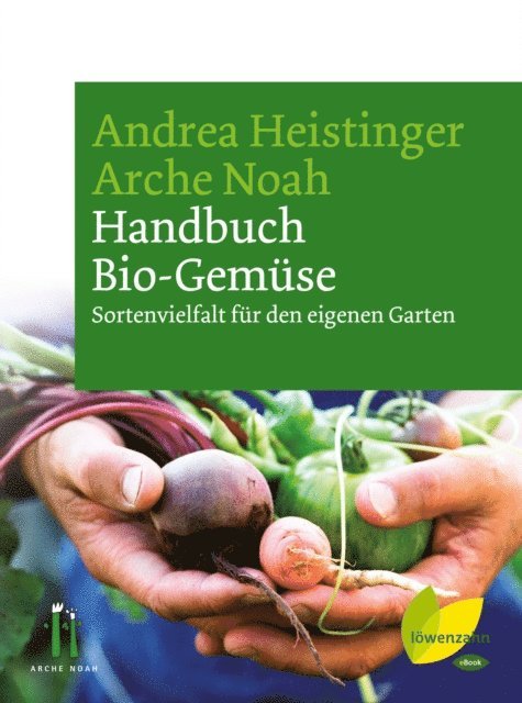 Verein ARCHE NOAH, Andrea Heistinger - Handbuch Bio-Gemüse, E-bok. Tillgänglighet: Lägg i varukorg
