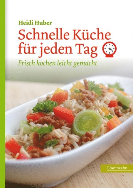 Heidi Huber - Schnelle Küche für jeden Tag, E-bok