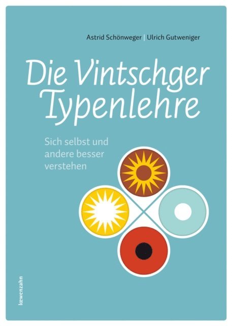 Ulrich Gutweniger, Astrid Schonweger - Die Vintschger Typenlehre, E-bok