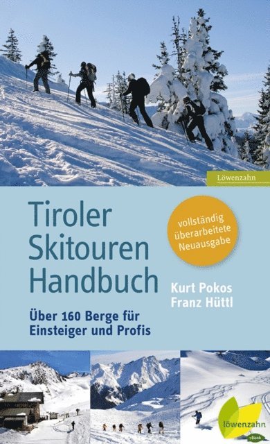 Franz Huttl, Kurt Pokos - Tiroler Skitouren Handbuch, E-bok