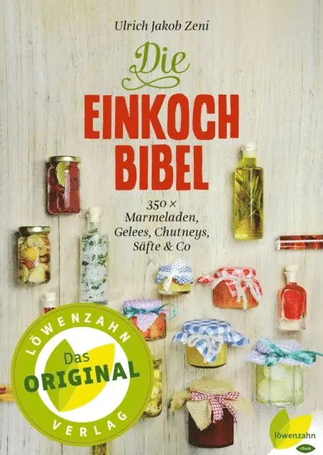 Ulrich Jakob Zeni - Die Einkoch-Bibel, E-bok. Tillgänglighet: Lägg i varukorg