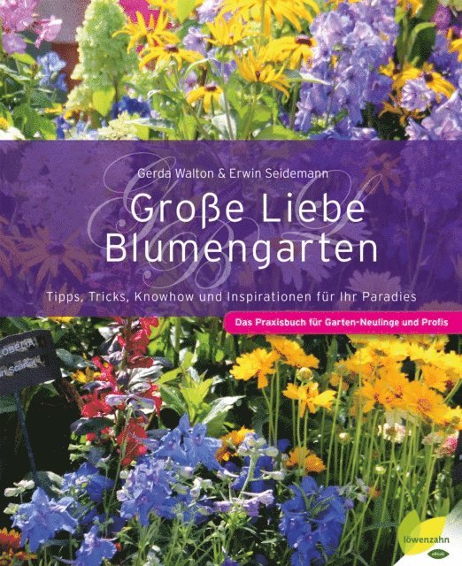 Erwin Seidemann, Gerda Walton - Große Liebe Blumengarten, E-bok. Tillgänglighet: Lägg i varukorg