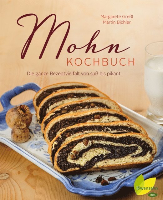 Martin Bichler, Margarete Grel - Mohn-Kochbuch, E-bok