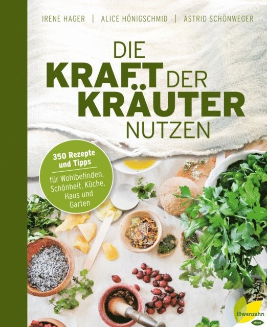 Astrid Schonweger, Irene Hager - Die Kraft der Kräuter nutzen, E-bok
