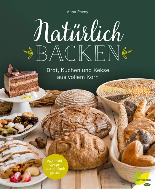 Anna Pevny - Natürlich backen, E-bok. Tillgänglighet: Lägg i varukorg