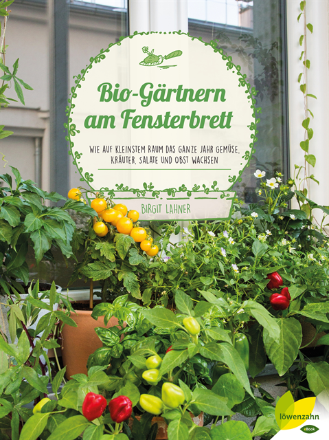 Birgit Lahner - Bio-Gärtnern am Fensterbrett, E-bok