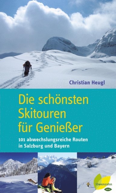 Christian Heugl - Die schönsten Skitouren für Genießer, E-bok