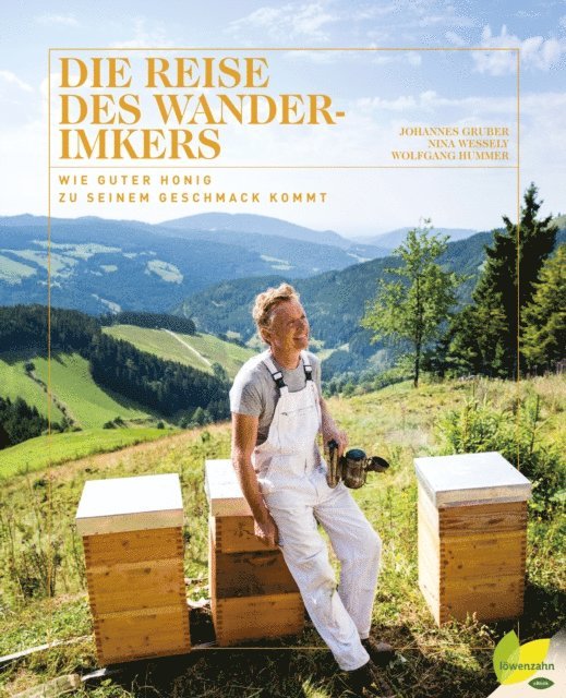 Nina Wessely, Johannes Gruber - Die Reise des Wanderimkers, E-bok