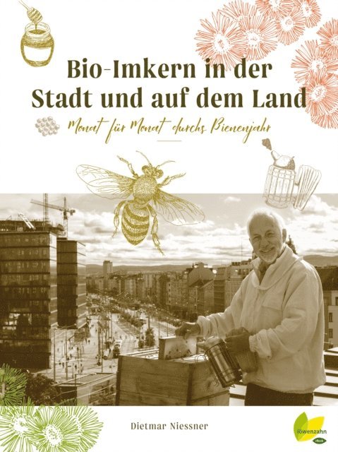 Dietmar Niessner - Bio-Imkern in der Stadt und auf dem Land, E-bok. Tillgänglighet: Lägg i varukorg