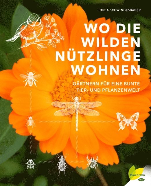 Sonja Schwingesbauer - Wo die wilden Nützlinge wohnen, E-bok