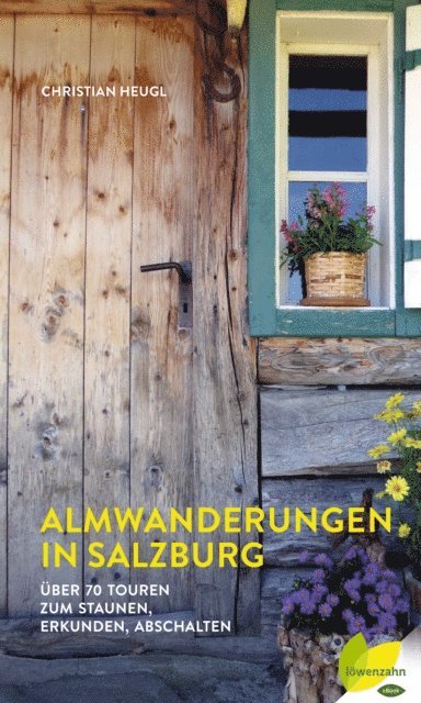 Christian Heugl - Almwanderungen in Salzburg, E-bok