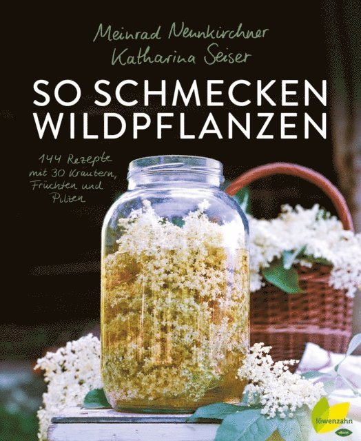 Katharina Seiser, Meinrad Neunkirchner - So schmecken Wildpflanzen, E-bok