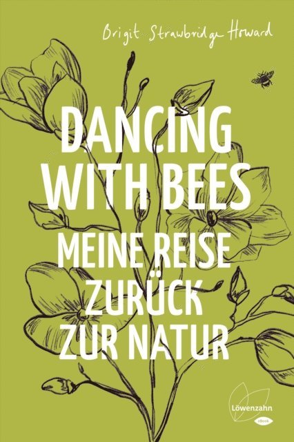Brigit Strawbridge Howard - Dancing with Bees, E-bok