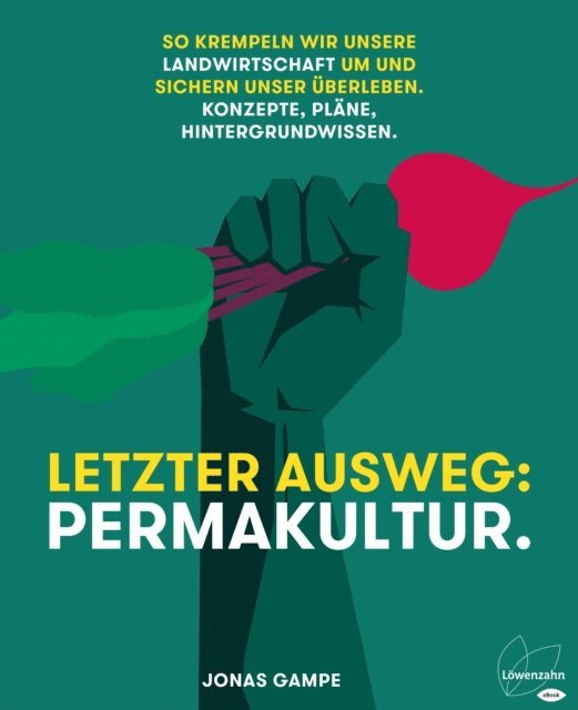Jonas Gampe - Letzter Ausweg: Permakultur., E-bok