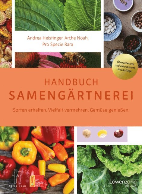 Arche Noah, Andrea Heistinger - Handbuch Samengärtnerei, E-bok. Tillgänglighet: Lägg i varukorg