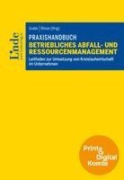 Ulrike Gelbmann, Robert Kirchner, Stefan Pichler, Susan Üstün, Christian Wartha, Martina Zimek, Katja Gruber, Petra Wieser - Praxishandbuch Betriebliches Abfall- und Ressourcenmanagement (Kombi Print&digital), Häftad