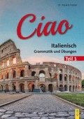 Ciao 1 - Italienisch f�r das 1. Lernjahr