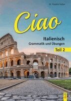 Pauline Huber - Ciao 2 - Italienisch für das 2. Lernjahr, Häftad